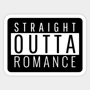 Straight Outta Romance Sticker